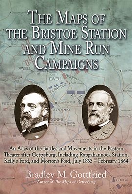 Cover image for The Maps of the Bristoe Station and Mine Run Campaigns