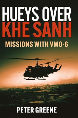 Cover image for Hueys over Khe Sanh