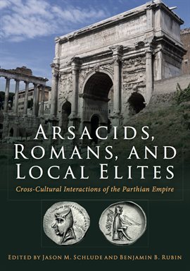 Imagen de portada para Arsacids, Romans and Local Elites