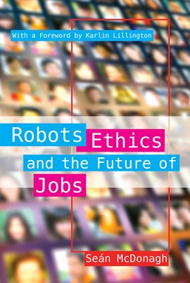 Cover image for Robots, Ethics and the Future of Jobs