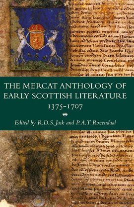 Cover image for The Mercat Anthology of Early Scottish Literature 1375-1707