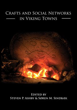 Cover image for Crafts and Social Networks in Viking Towns