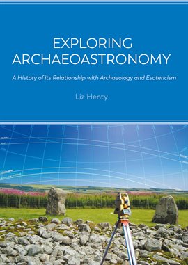 Imagen de portada para Exploring Archaeoastronomy