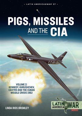 Imagen de portada para Pigs, Missiles and the CIA, Volume 2
