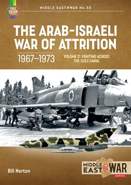 Cover image for The Arab-Israeli War of Attrition, 1967-1973, Volume 2