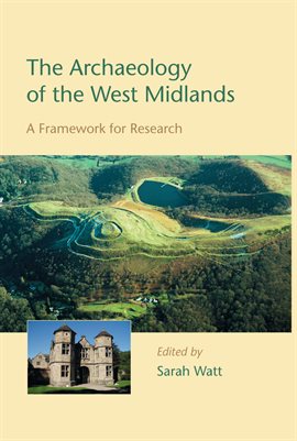 Cover image for The Archaeology of the West Midlands