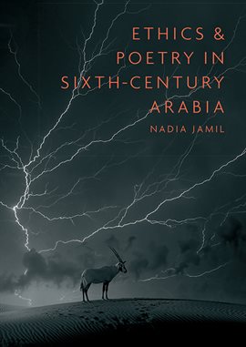 Cover image for Ethics and Poetry in Sixth-Century Arabia