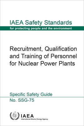 Imagen de portada para Recruitment, Qualification and Training of Personnel for Nuclear Power Plants