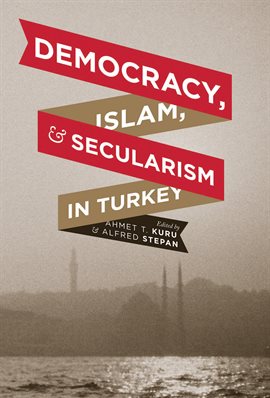 Cover image for Democracy, Islam, and Secularism in Turkey