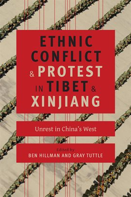 Cover image for Ethnic Conflict and Protest in Tibet and Xinjiang