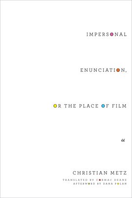 Cover image for Impersonal Enunciation, or the Place of Film