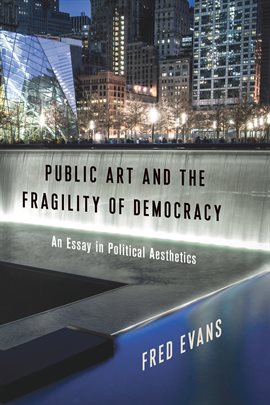 Cover image for Public Art and the Fragility of Democracy