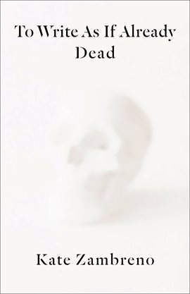 Cover image for To Write As If Already Dead