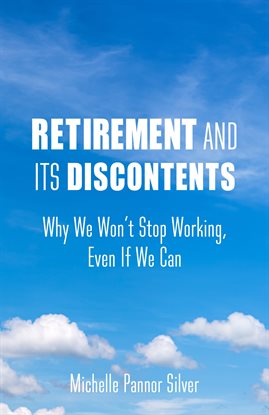 Cover image for Retirement and Its Discontents