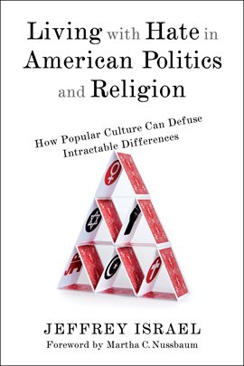 Cover image for Living with Hate in American Politics and Religion