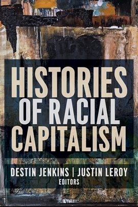 Cover image for Histories of Racial Capitalism