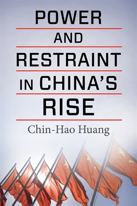 Cover image for Power and Restraint in China's Rise
