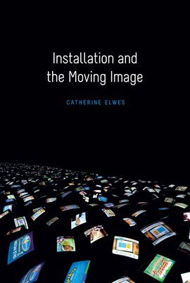 Imagen de portada para Installation and the Moving Image