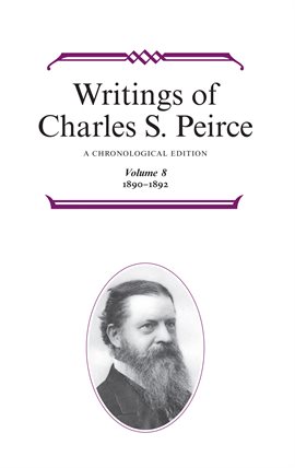 Cover image for Writings of Charles S. Peirce, Volume 8