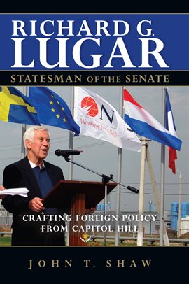 Cover image for Richard G. Lugar, Statesman of the Senate