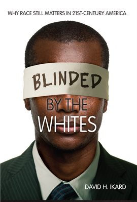 Cover image for Blinded by the Whites