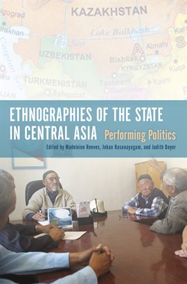 Cover image for Ethnographies of the State in Central Asia