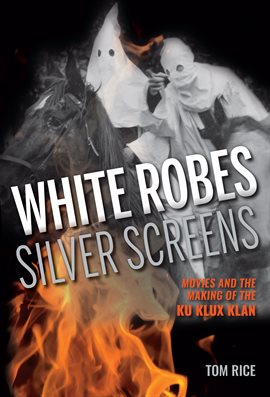 Cover image for White Robes, Silver Screens