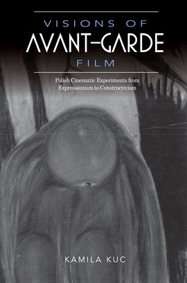 Cover image for Visions of Avant-Garde Film