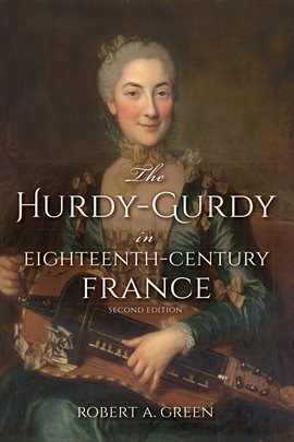 Cover image for The Hurdy-Gurdy in Eighteenth-Century France
