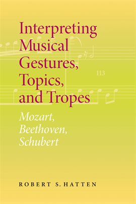 Cover image for Interpreting Musical Gestures, Topics, and Tropes