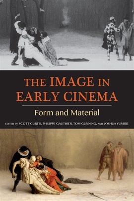 Cover image for The Image in Early Cinema