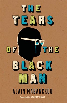 Cover image for The Tears of the Black Man