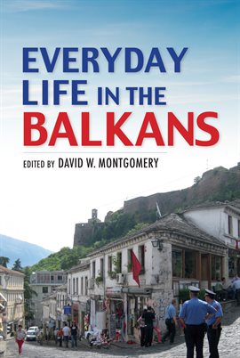 Cover image for Everyday Life in the Balkans