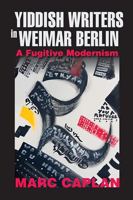 Cover image for Yiddish Writers in Weimar Berlin