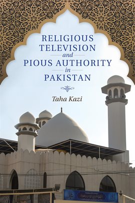 Cover image for Religious Television and Pious Authority in Pakistan