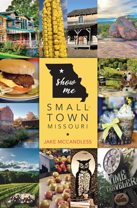 Cover image for Show Me Small-Town Missouri