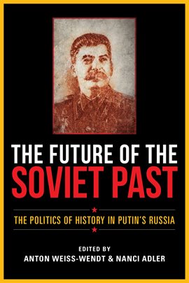 Cover image for The Future of the Soviet Past