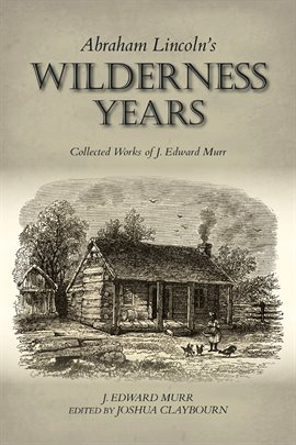 Imagen de portada para Abraham Lincoln's Wilderness Years