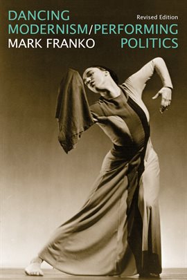 Imagen de portada para Dancing Modernism / Performing Politics