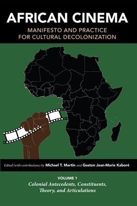 Cover image for African Cinema: Manifesto and Practice for Cultural Decolonization