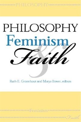 Cover image for Philosophy, Feminism, and Faith