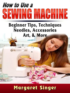 Cover image for How to Use a Sewing Machine