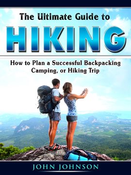 Imagen de portada para The Ultimate Guide to Hiking