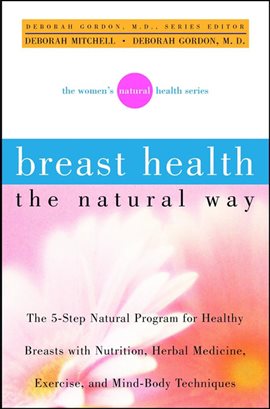 Cover image for Breast Health the Natural Way