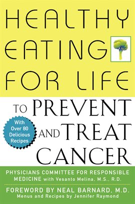 Cover image for Healthy Eating for Life to Prevent and Treat Cancer