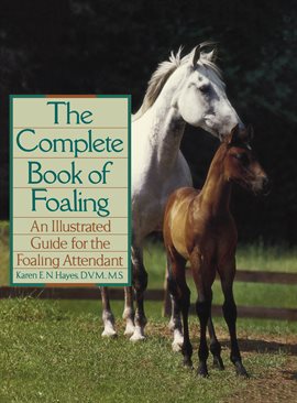 Cover image for The Complete Book of Foaling