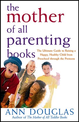 Cover image for The Mother of All Parenting Books