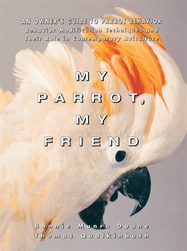 Cover image for My Parrot, My Friend