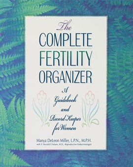 Cover image for The Complete Fertility Organizer