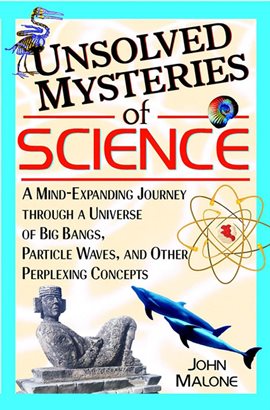 Cover image for Unsolved Mysteries of Science